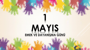 1 Mayıs’ın geçmişi genellikle yanlış biliniyor. İşte “1 Mayıs’ın Gerçek