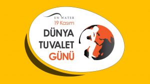 Bugün 19 Kasım Dünya Tuvalet Günü… Birleşmiş Milletler, 2013 yılında
