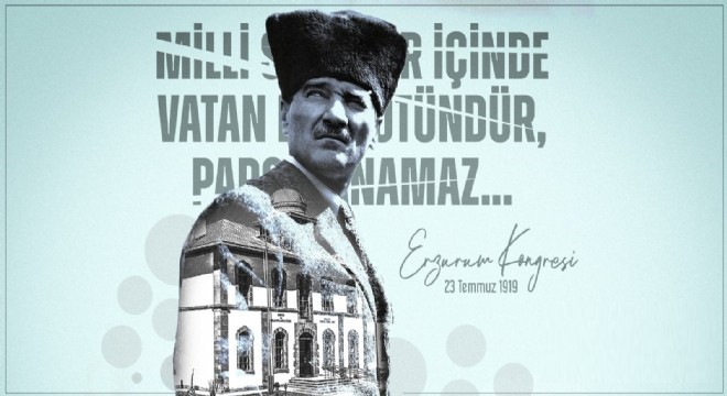 Erzurum Kongresi Bildirisi ve Kararları