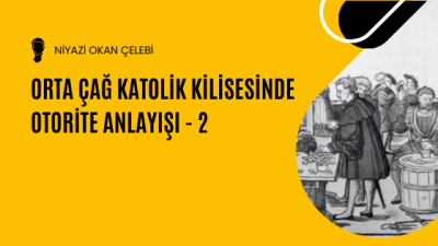 1. yazımızda, Katolik Kilisesi’nin Orta Çağ Avrupa’sında yükselişini, “Tanrısal Otorite”