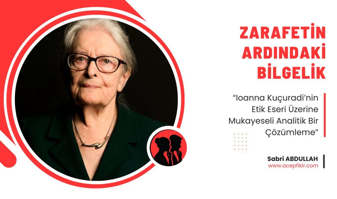 ÖZET Bu çalışma, çağdaş Türk felsefesinin önemli isimlerinden Ioanna Kuçuradi’nin