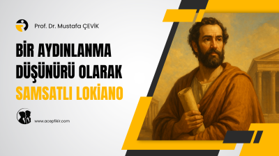 Giriş Samsatlı Lucianus (Lucian of Samosata), Antik Çağ’ın entelektüel coğrafyasında